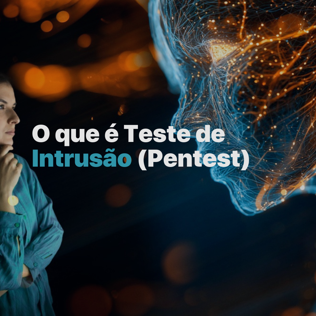 O que é Pentest e por que sua empresa precisa de um?